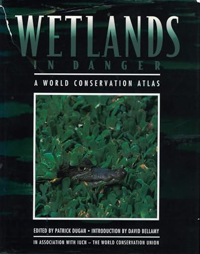Imagen de archivo de Wetlands in Danger (a World Conservation Atlas) a la venta por Bygone Pages