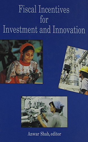 Imagen de archivo de Fiscal Incentives for Investment and Innovation (World Bank Publication) a la venta por Ergodebooks