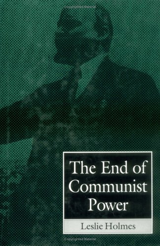 9780195210132: The End of Communist Power: Anti-Corruption Campaigns and Legitimation Crisis