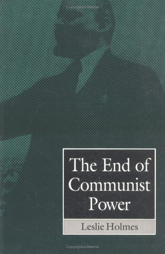 Beispielbild fr The End of Communist Power : Anti-Corruption Campaigns and Legitimation Crisis zum Verkauf von Better World Books
