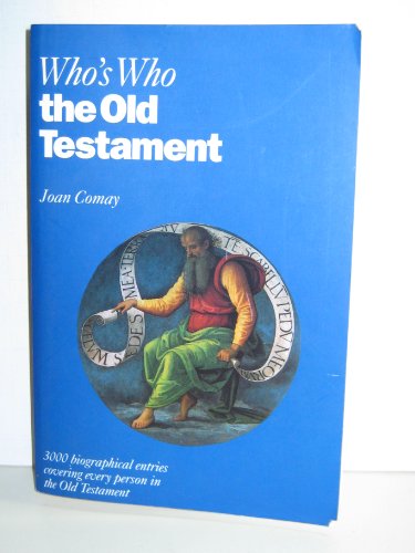 Imagen de archivo de Who's Who in the Old Testament : Together with the Apocrypha a la venta por Better World Books