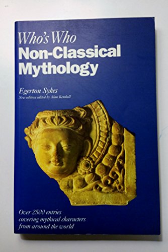 Stock image for Who's Who in Non-Classical Mythology (Who's Who Series) for sale by More Than Words