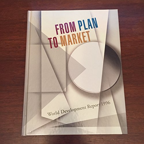 World Development Report 1996: From Plan to Market (World Bank Development Report) (9780195211085) by The ^AWorld Bank