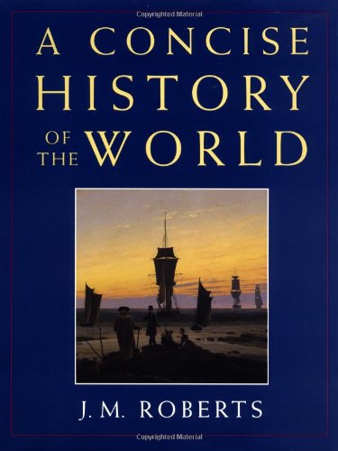 A Concise History of the World (9780195211511) by Roberts, J. M.