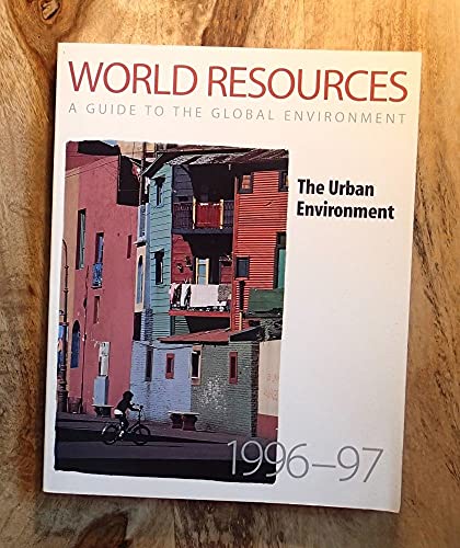 World Resources 1996-97 (9780195211610) by World Resources Institute; The ^AUnited Nations Environment Programme; The ^AUnited Nations Development Programme; The ^AWorld Bank