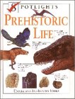 Prehistoric Life (Spotlights) (9780195212372) by Dixon, Dougal