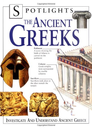 Imagen de archivo de The Ancient Greeks (Spotlights) a la venta por Bahamut Media