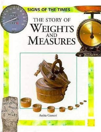 Beispielbild fr The Story of Weights and Measures (Signs of the Times) zum Verkauf von Ergodebooks