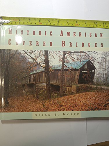 Beispielbild fr HISTORIC AMERICAN COVERED BRIDGES zum Verkauf von Riverow Bookshop