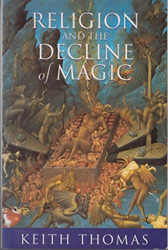 Beispielbild fr Religion and the Decline of Magic: Studies in Popular Beliefs in Sixteenth and Seventeenth Century England zum Verkauf von ThriftBooks-Atlanta