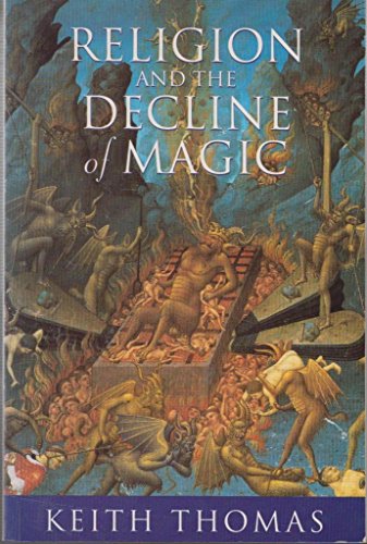 9780195213607: Religion and the Decline of Magic: Studies in Popular Beliefs in Sixteenth and Seventeenth Century England