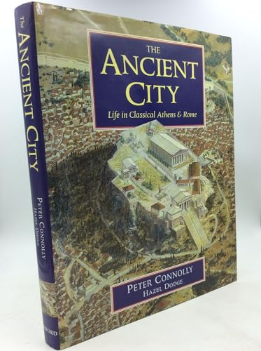 Beispielbild fr The Ancient City : Life in Classical Athens and Rome zum Verkauf von Better World Books