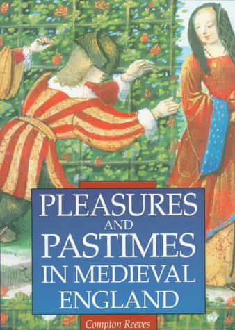 Beispielbild für Pleasures and Pastimes in Medieval England zum Verkauf von Vashon Island Books