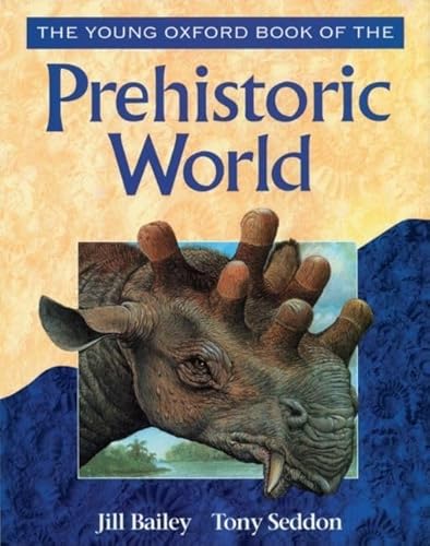 9780195214444: The Young Oxford Book of the Prehistoric World