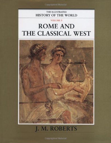 9780195215212: Rome and the Classical West (The Illustrated History of the World, Volume 3)