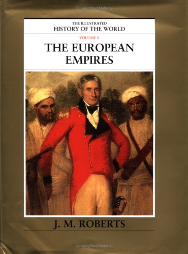 9780195215267: The European Empires: 8 (The Illustrated History of the World)