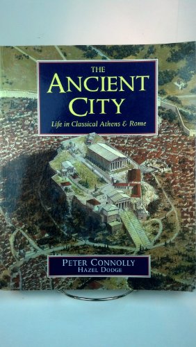 Imagen de archivo de The Ancient City: Life in Classical Athens and Rome a la venta por SecondSale