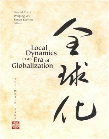 Beispielbild fr Local Dynamics in An Era of Globalization: 21st Century Catalysts for Development zum Verkauf von Anybook.com