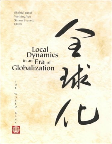 Beispielbild fr Local Dynamics in an Era of Globalization: 21st Century Catalysts for Development zum Verkauf von Buchpark