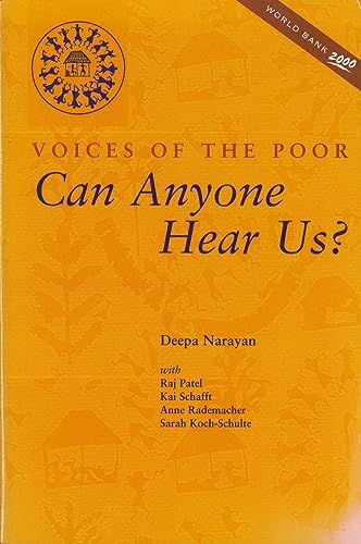 Can Anyone Hear Us?: Voices of the Poor (World Bank Publication) (9780195216011) by USA, Oxford University Press; Narayan, Deepa; Patel, Raj; Schafft, Kai; Rademacher, Anne; Koch-Schulte, Sara