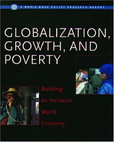 Beispielbild fr Globalization, Growth, and Poverty: Building an Inclusive World Economy (A World Bank Publication Series) zum Verkauf von Wonder Book