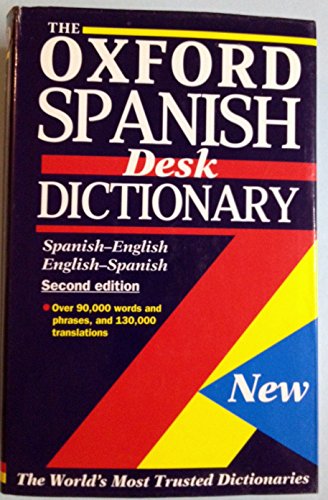 Stock image for The Oxford Spanish Desk Dictionary : Spanish-English, English-Spanish for sale by Better World Books