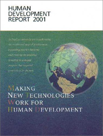Beispielbild fr Human Development Report 2001: Making new Technologies work for Human Development (Human Development Report: Making New Technologies Work for Human Development) zum Verkauf von WorldofBooks