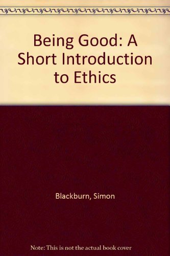 9780195218763: Being Good: A Short Introduction to Ethics