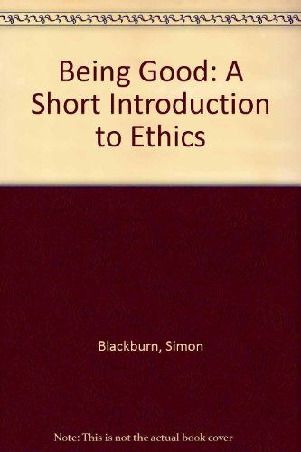 Being Good and Think (9780195218763) by Blackburn, Simon