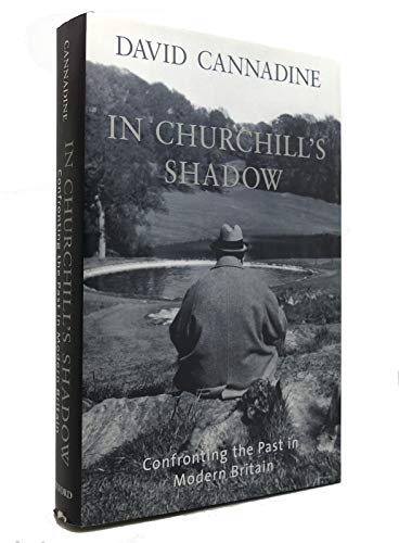 9780195219265: In Churchill's Shadow: Confronting the Past in Modern Britain