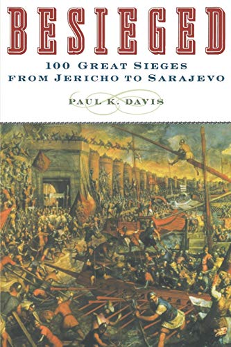 Imagen de archivo de Besieged: 100 Great Sieges From Jericho to Sarajevo a la venta por WorldofBooks