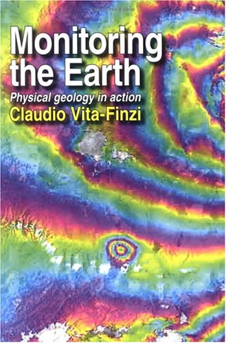 9780195219401: Monitoring the Earth: Physical Geology in Action