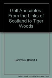 9780195220520: Golf Anecdotes: From the Links of Scotland to Tiger Woods