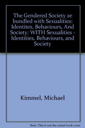 The Gendered Society, Second Edition and Sexualities: Identities, Behaviors, and Society (9780195221459) by Kimmel, Michael S.; Plante, Rebecca F.