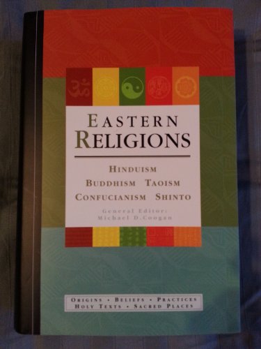 Imagen de archivo de Eastern Religions: Confucianism, Shinto, Hinduism, Buddhism, Taoism a la venta por Richard Park, Bookseller