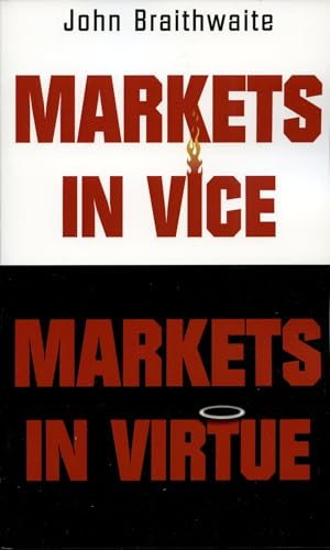 Imagen de archivo de Markets in Vice, Markets in Virtue a la venta por Housing Works Online Bookstore