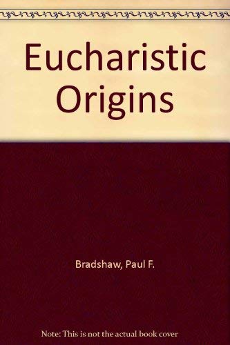 9780195222210: Eucharistic Origins