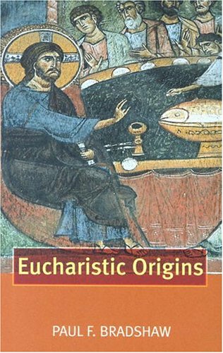 9780195222227: Eucharistic Origins