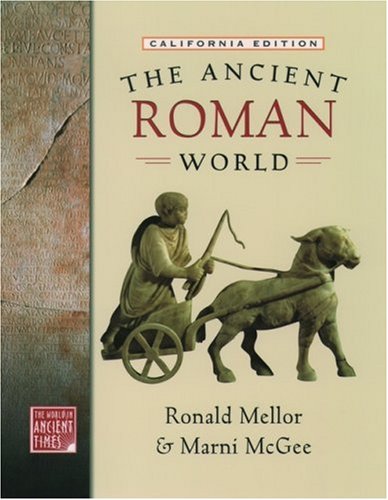 Holt Middle School World History California: Student Edition Ancient Roman World Grade 6 Ancient Civilizations 2005 (9780195222494) by Oxford University Press