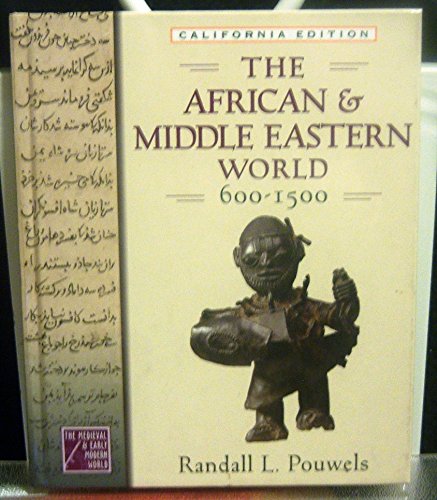 Beispielbild fr African And Middle Eastern World, 600-1500 (The Medieval and Early Modern World.) zum Verkauf von Bank of Books