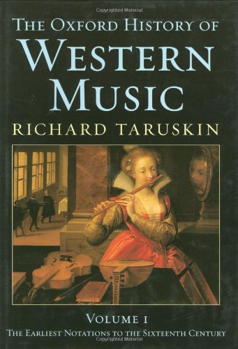 Stock image for The Oxford History of Western Music, Vol I: The Earliest Notations to the Sixteenth Century for sale by BooksRun