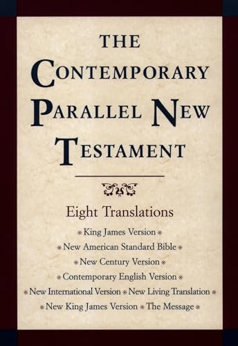 Stock image for The Contemporary Parallel New Testament: King James Version, New American Standard Bible, New International Version, New Living Translation, New Century Version, Contemporary English Version, for sale by Revaluation Books