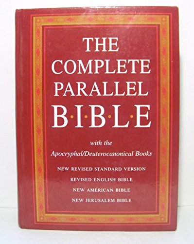 Stock image for The Complete Parallel Bible with the Apocryphal/Deuterocanonical Books: New Revised Standard Version, Revised English Bible, New American Bible, New Jerusalem Bible for sale by SecondSale