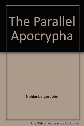 9780195284768: The Parallel Apocrypha: Greek  Douay-Rheims  King James Version  New Revised Standard Version  New American Bible  New Jerusalem Bible  Today's English Version  The Holy Bible by Ronald Knox