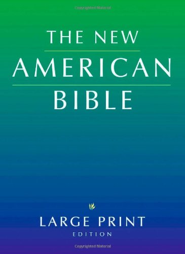 Stock image for The New American Bible, Large-Print Edition for sale by Ergodebooks