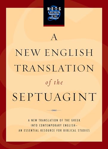 A New English Translation of the Septuagint: A New Translation of the Greek into Contemporary Eng...