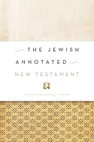 Jewish Annotated New Testament Levine, Amy-Jill and Brettler, Marc Z. - Jewish Annotated New Testament Levine, Amy-Jill and Brettler, Marc Z.