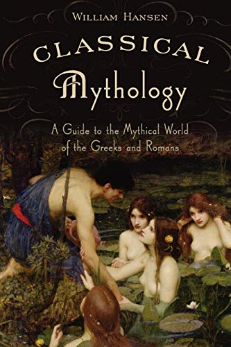 Beispielbild fr Classical Mythology: A Guide to the Mythical World of the Greeks and Romans zum Verkauf von WorldofBooks