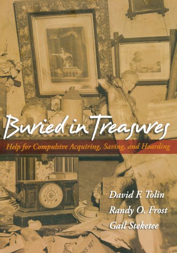 Stock image for Buried in Treasures: Help for Compulsive Acquiring, Saving, and Hoarding for sale by Books Unplugged