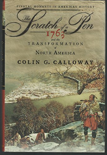 Stock image for The Scratch of a Pen: 1763 and the Transformation of North America (Pivotal Moments in American History) for sale by Jenson Books Inc